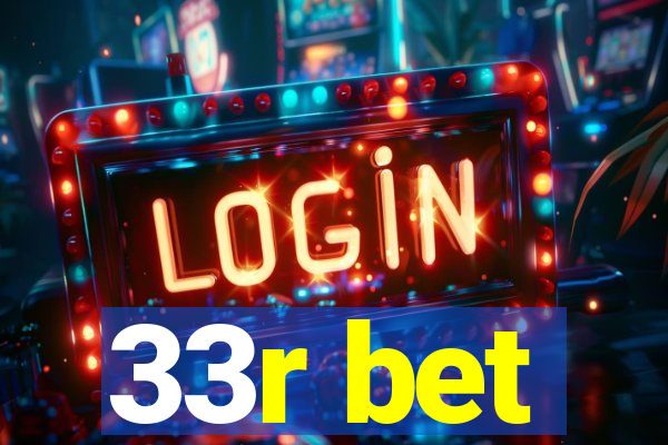 33r bet